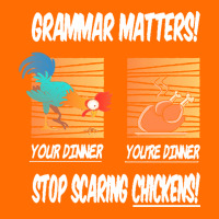 Chickens T  Shirt Grammar Matters Stop Scaring Chickens T  Shirt Adjustable Baseball Cap | Artistshot