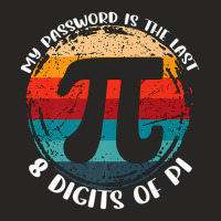 My Password Is The Last 8 Digits Of Pi Math Teachers Pi Day Premium Ladies Fitted T-shirt | Artistshot