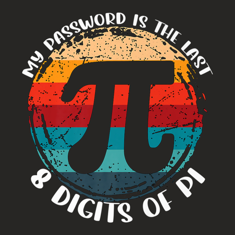 My Password Is The Last 8 Digits Of Pi Math Teachers Pi Day Premium Ladies Fitted T-Shirt by Vivu991 | Artistshot