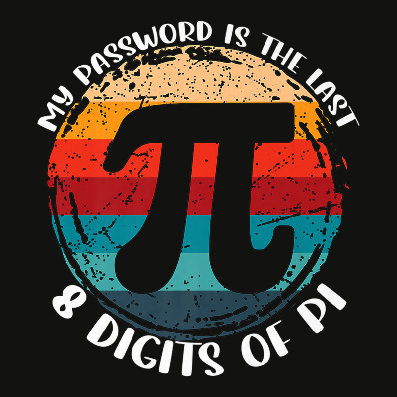 My Password Is The Last 8 Digits Of Pi Math Teachers Pi Day Premium Scorecard Crop Tee by Vivu991 | Artistshot