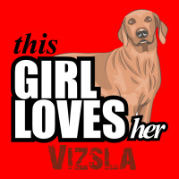 This Girl Loves-her Vizsla Bomber Jacket | Artistshot