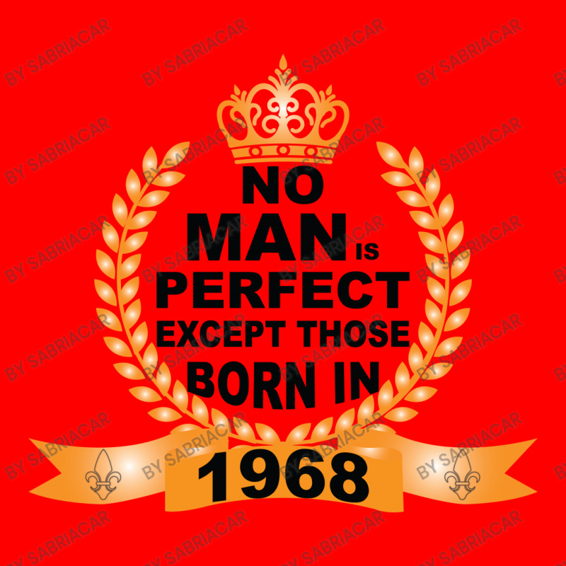 No Man Is Perfect Except Those Born In 1968 Bomber Jacket | Artistshot