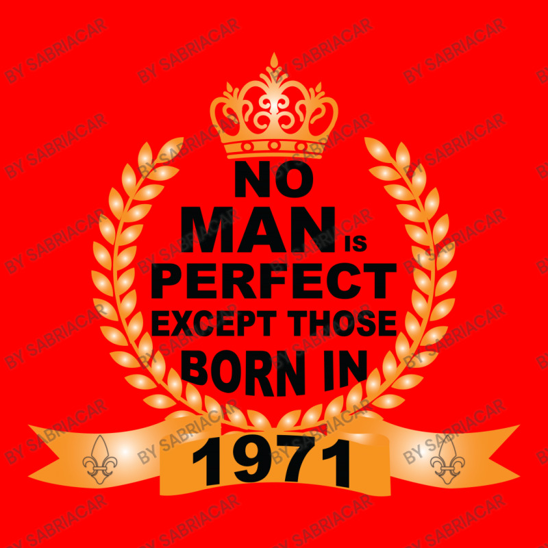 No Man Is Perfect Except Those Born In 1971 Bomber Jacket | Artistshot