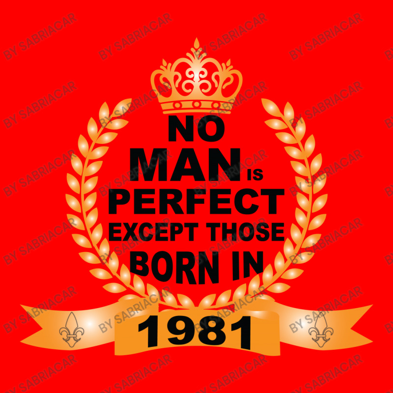 No Man Is Perfect Except Those Born In 1981 Bomber Jacket | Artistshot