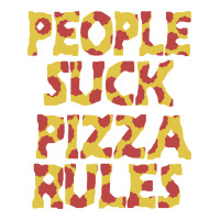 People Suck Pizza Rules Bomber Jacket | Artistshot