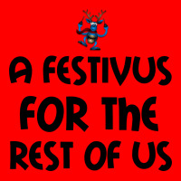 Festivus For Us Bomber Jacket | Artistshot