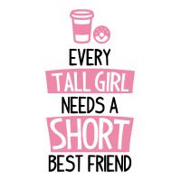 Every Tall Girl Needs A Short Best Friend Funny Bomber Jacket | Artistshot