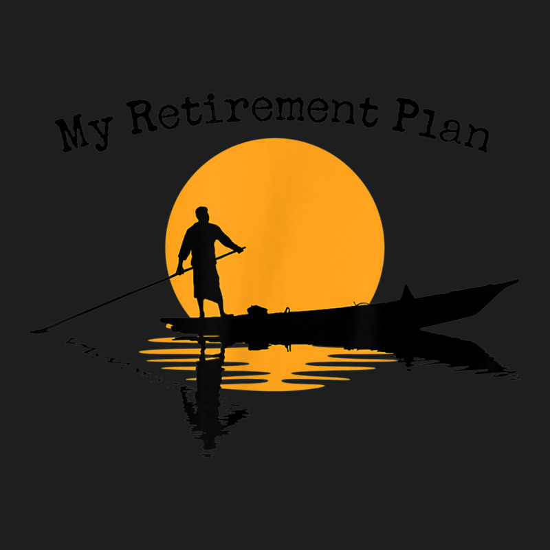 My Retirement Plan Boating Sunset Lake Reflection Canoe Classic T-shirt | Artistshot