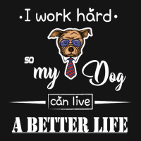 I Work Hard So My Dog Can Live A Better Life Mesh Cap | Artistshot