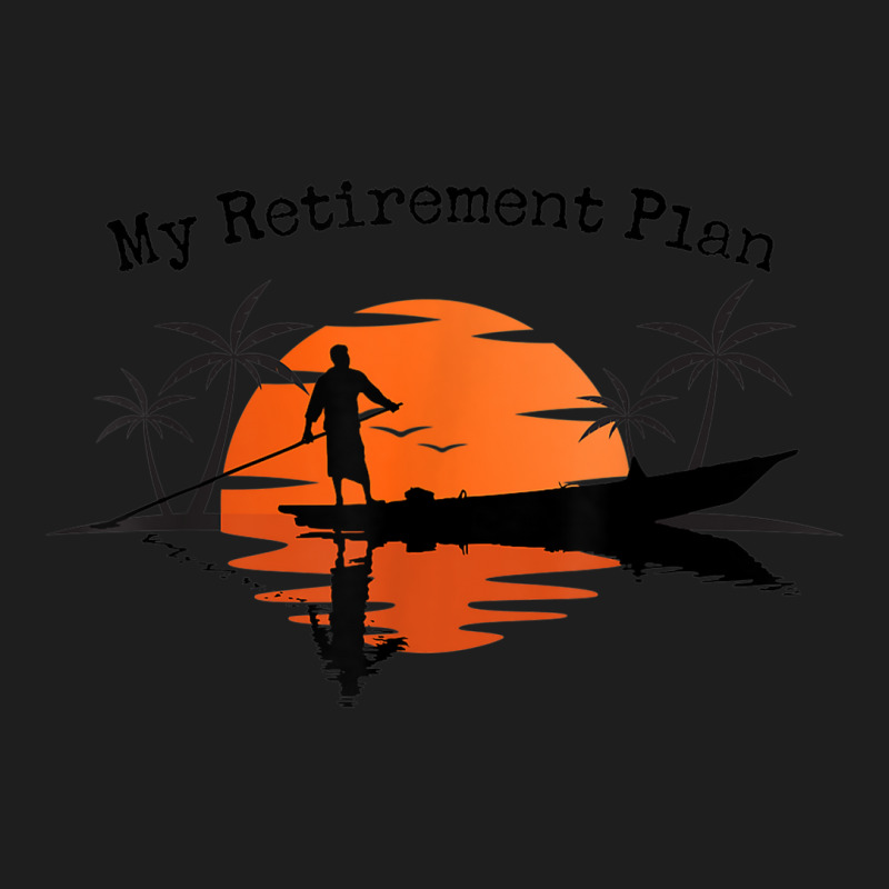 My Retirement Plan Boating Sunset Lake Reflection Palm Canoe Classic T-shirt | Artistshot