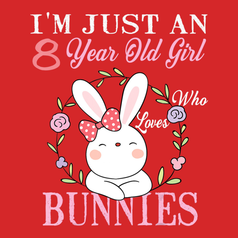 I'm Just An 8 Year Old Girl Who Loves Bunnies Birthday Gift Trucker Cap | Artistshot