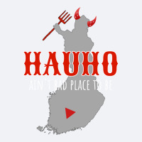 Hauho Aint Bad Place To Be Trucker Cap | Artistshot