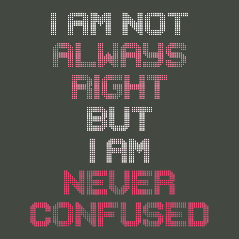 I Am Not Always Right But I Am Never Confused Trucker Cap by Sheppard Karena | Artistshot