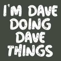 I'm Dave Doing Dave Things Trucker Cap | Artistshot