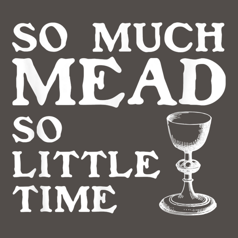 So Much Mead Little Time Renaissance Faire Medieval Festival T Shirt Flat Bill Snapback Cap by cipaehuwogi1 | Artistshot