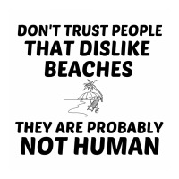 Beaches Dislike Not Human Baby Tee | Artistshot