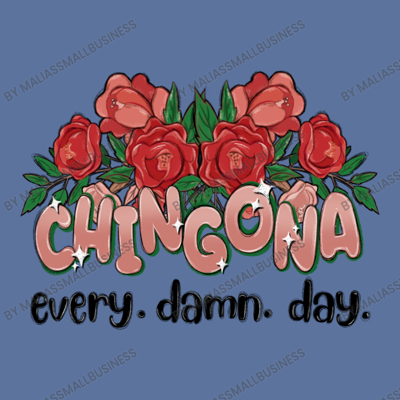 Chingona Every Damn Day Lightweight Hoodie | Artistshot