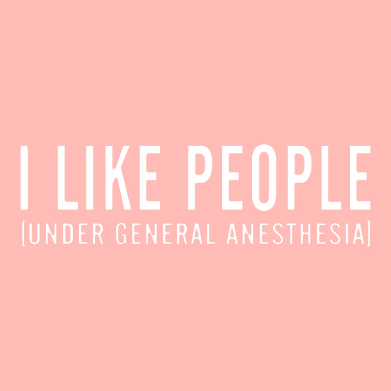 I Like People Under General Anesthesia Urban Heavy T-shirt | Artistshot