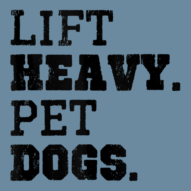 Lift Heavy Pet Dogs Funny Gym Workout Weight Lifting Gift Tank Top Urban Heavy T-shirt | Artistshot