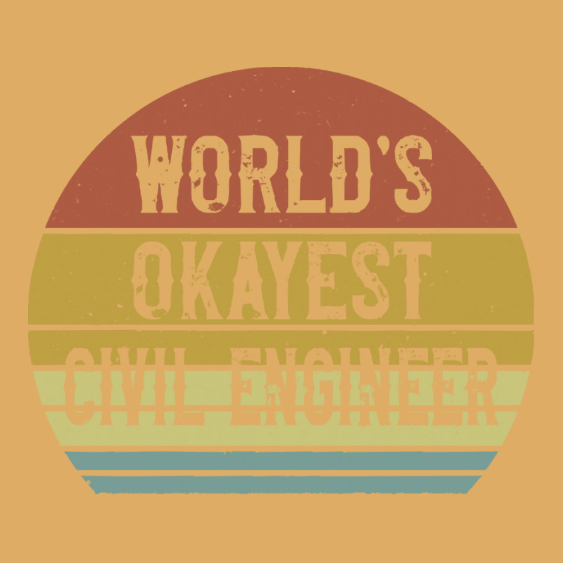 Civil Engineers T  Shirt World's Okayest Civil Engineer T  Shirt Urban Pullover Hoodie by difficultasian | Artistshot