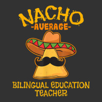 Nacho Average Bilingual Education Teacher Cinco De May Baby Bodysuit | Artistshot