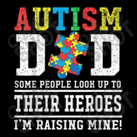 Autism Dad Some People Look Up To Their Heroes I'm Raising Cropped Hoodie | Artistshot