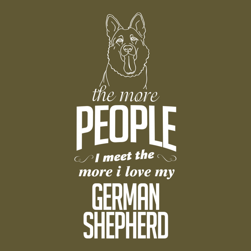 The More People I Meet The More I Love My German Shepherd Gifts Vintage Hoodie | Artistshot