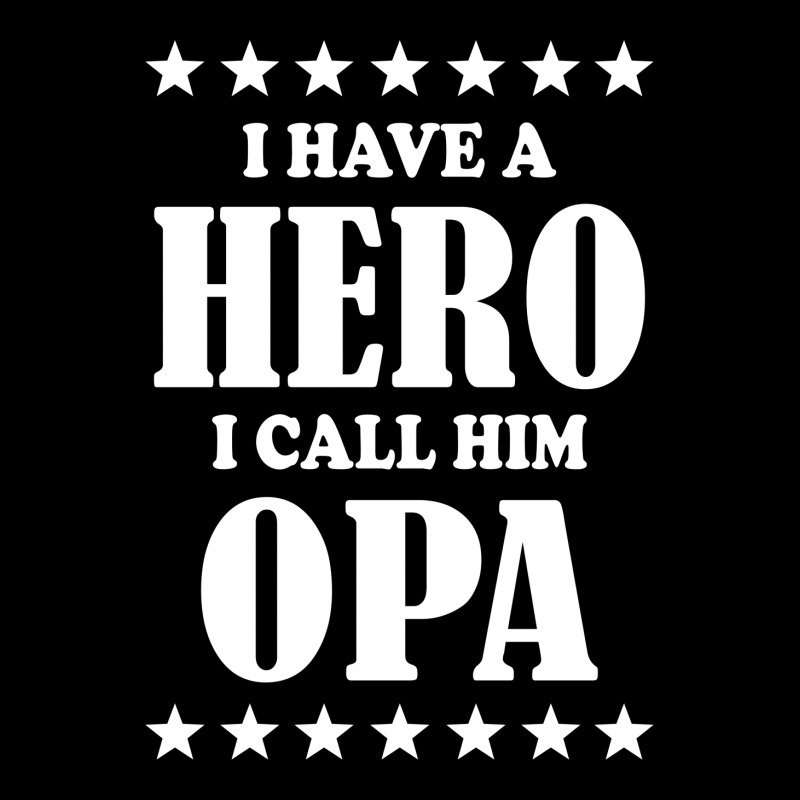 I Have A Hero I Call Him Opa Pocket T-shirt | Artistshot