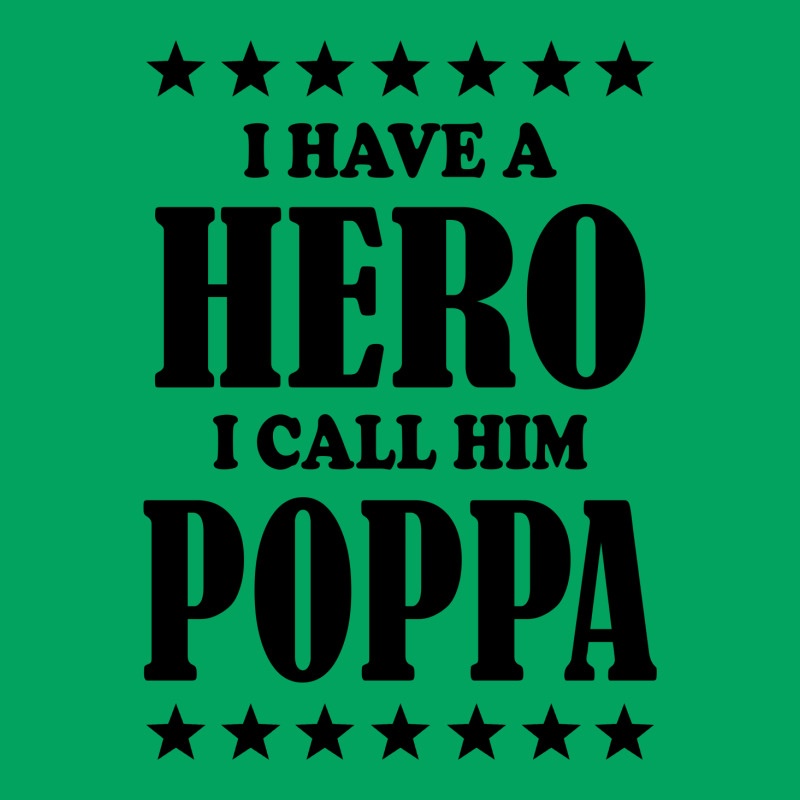 I Have A Hero I Call Him Poppa Pocket T-shirt | Artistshot