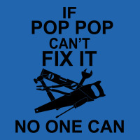 If Pop Pop Can't Fix It No One Can Pocket T-shirt | Artistshot