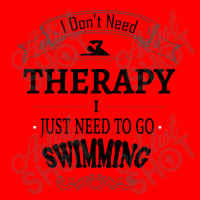 I Don't Need Therapy I Just Need To Go Swimming Bomber Jacket | Artistshot