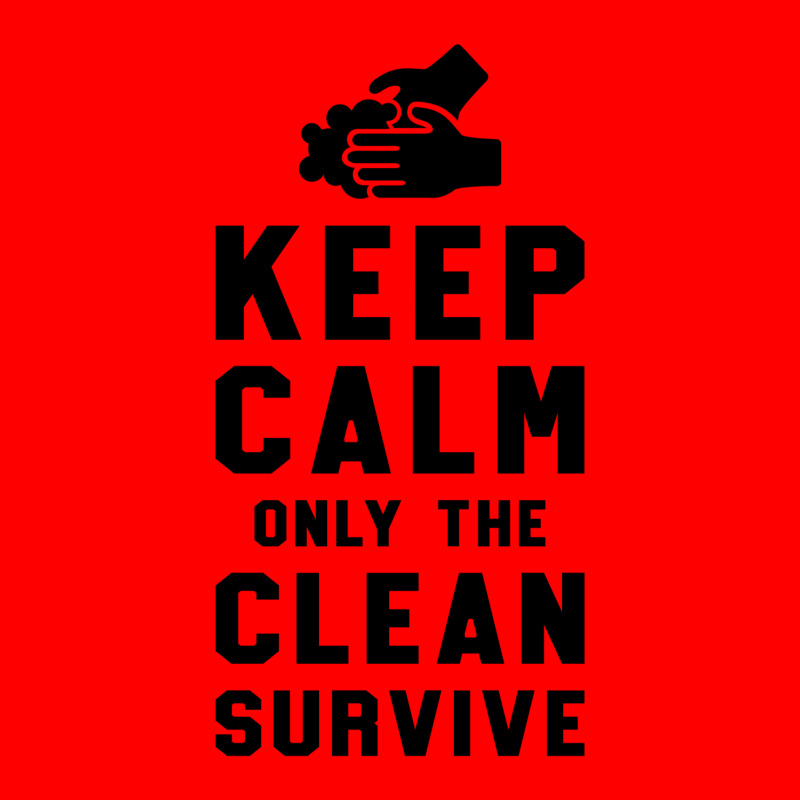 Keep Calm Only The Clean Survive Bomber Jacket | Artistshot