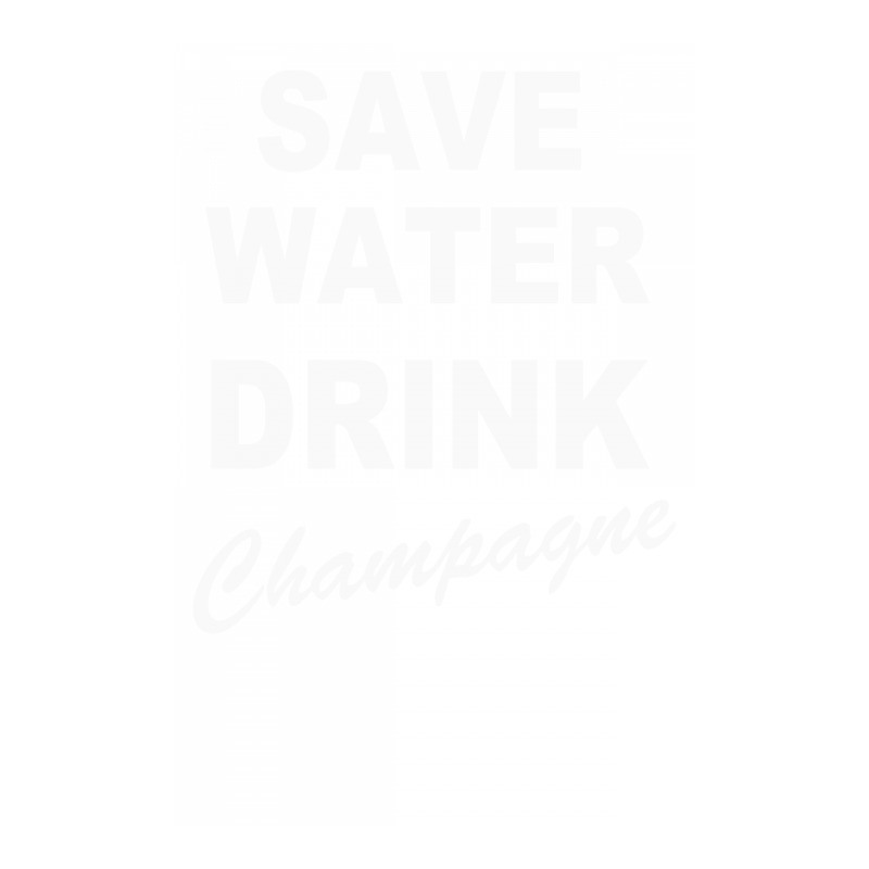 Save Water Drink Champagne Bomber Jacket | Artistshot