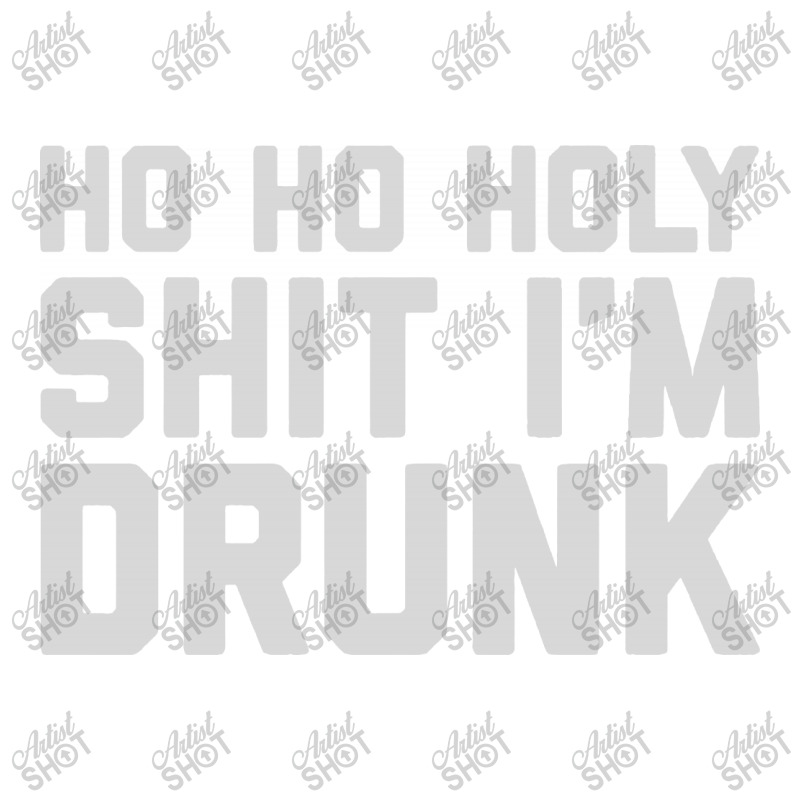 Ho Ho Holy Sh Im Drunk Bomber Jacket | Artistshot