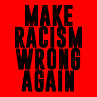 Make Racism Wrong Again Bomber Jacket | Artistshot