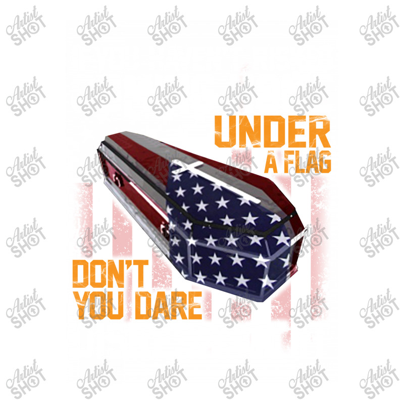 If You Haven't Risked Coming Home Under A Flag   Don't You Dare Disres Bomber Jacket | Artistshot