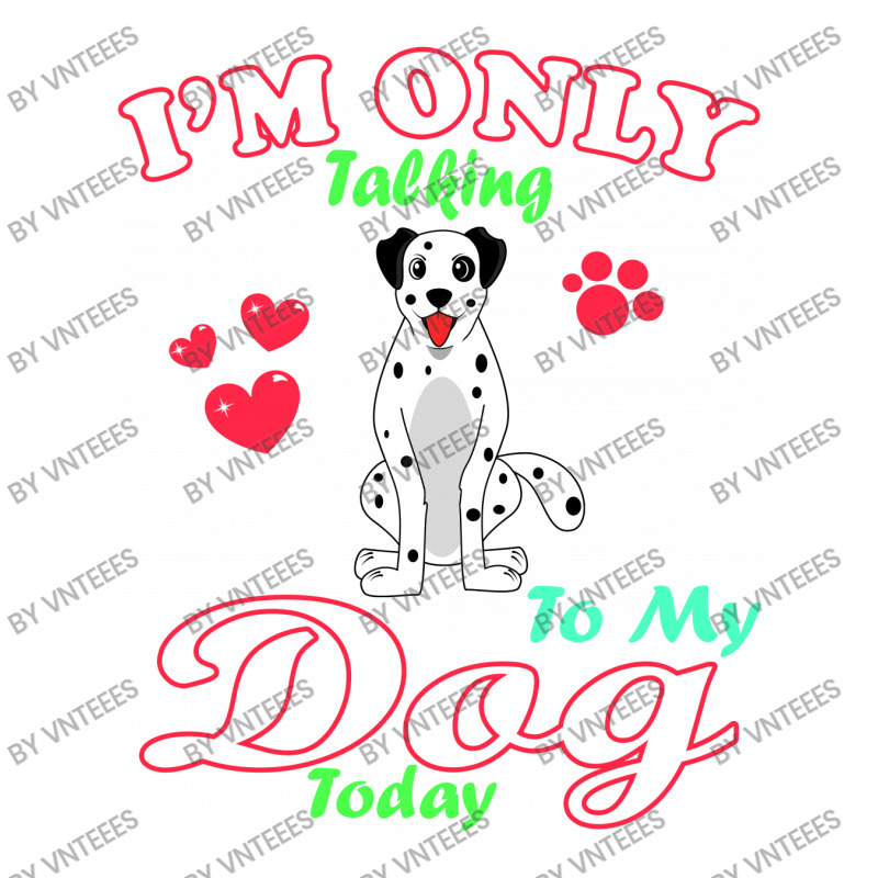 I'm Only Talking To My Dog Today Pet Lover Bomber Jacket by vnteees | Artistshot