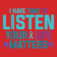 Purple Teal Ribbon I Have Time To Listen Your Life Matters T Shirt Trucker Cap | Artistshot