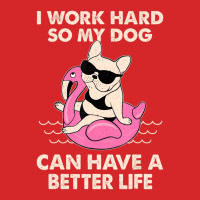 I Work Hard So My Dog Can Have A Better Life Trucker Cap | Artistshot