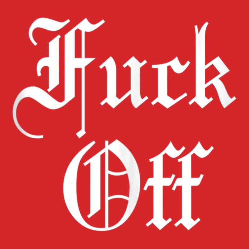 F Off   Fuck Off Tee   Funny Sarcastic Humor For Men & Women Tank Top Trucker Cap | Artistshot