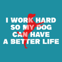 I Work Hard So My Dog Can Have A Better Life Funny Saying Flat Bill Snapback Cap | Artistshot