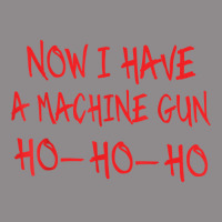 Funny Christmas Now I Have A Machine Gun Ho Ho Ho T-shirt Flat Bill Snapback Cap | Artistshot