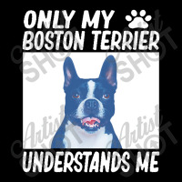 Only My Boston Terrier Understands Me Pocket T-shirt | Artistshot