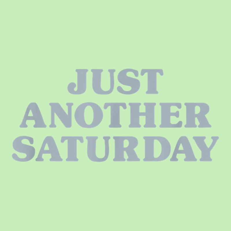 Saturday Just Another Saturday Days Of The Week Daily Series T Shirt Urban Heavy T-shirt | Artistshot