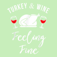 Turkey & Wine Feeling Fine Funny Thanksgiving T Shirt Urban Heavy T-shirt | Artistshot