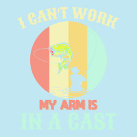 Fisherman T  Shirt Fisherman, I Can't Work Today My Arm Is In A Cast, Urban Heavy T-shirt | Artistshot