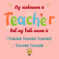 My Nickname Is Teacher But My Full Name Is Teacher T Shirt Urban Heavy T-shirt | Artistshot