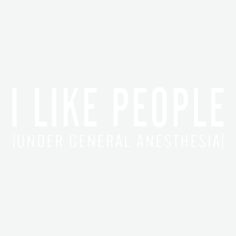 I Like People Under General Anesthesia Urban Pullover Hoodie | Artistshot