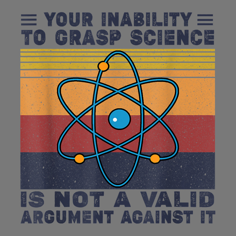 Your Inability To Grasp Science Is Not A Valid Argument T Shirt Adjustable Baseball Cap by abdurrehmancappucci | Artistshot