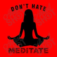 Don't Hate Meditate Bomber Jacket | Artistshot